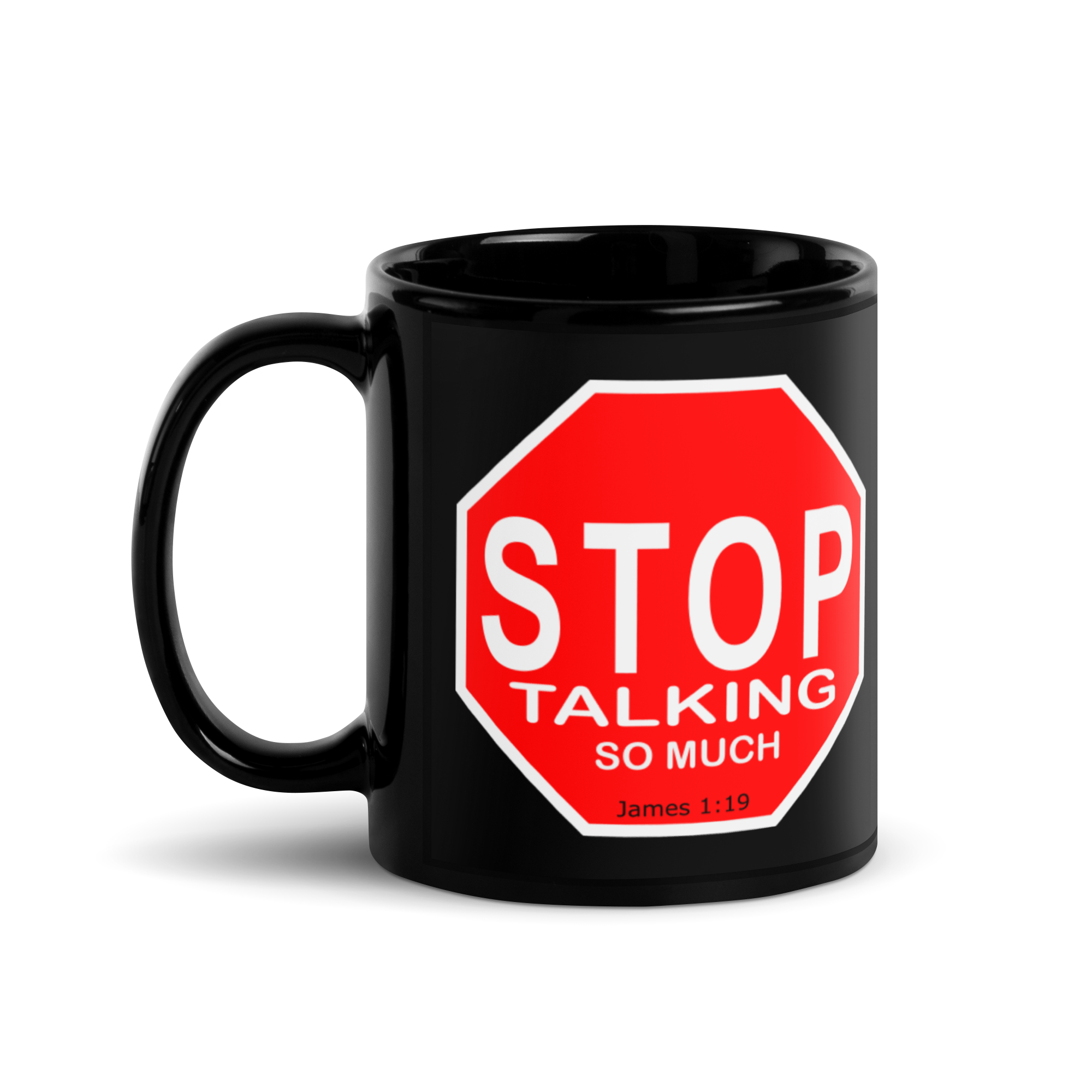 "Stop Talking So Much" Mug