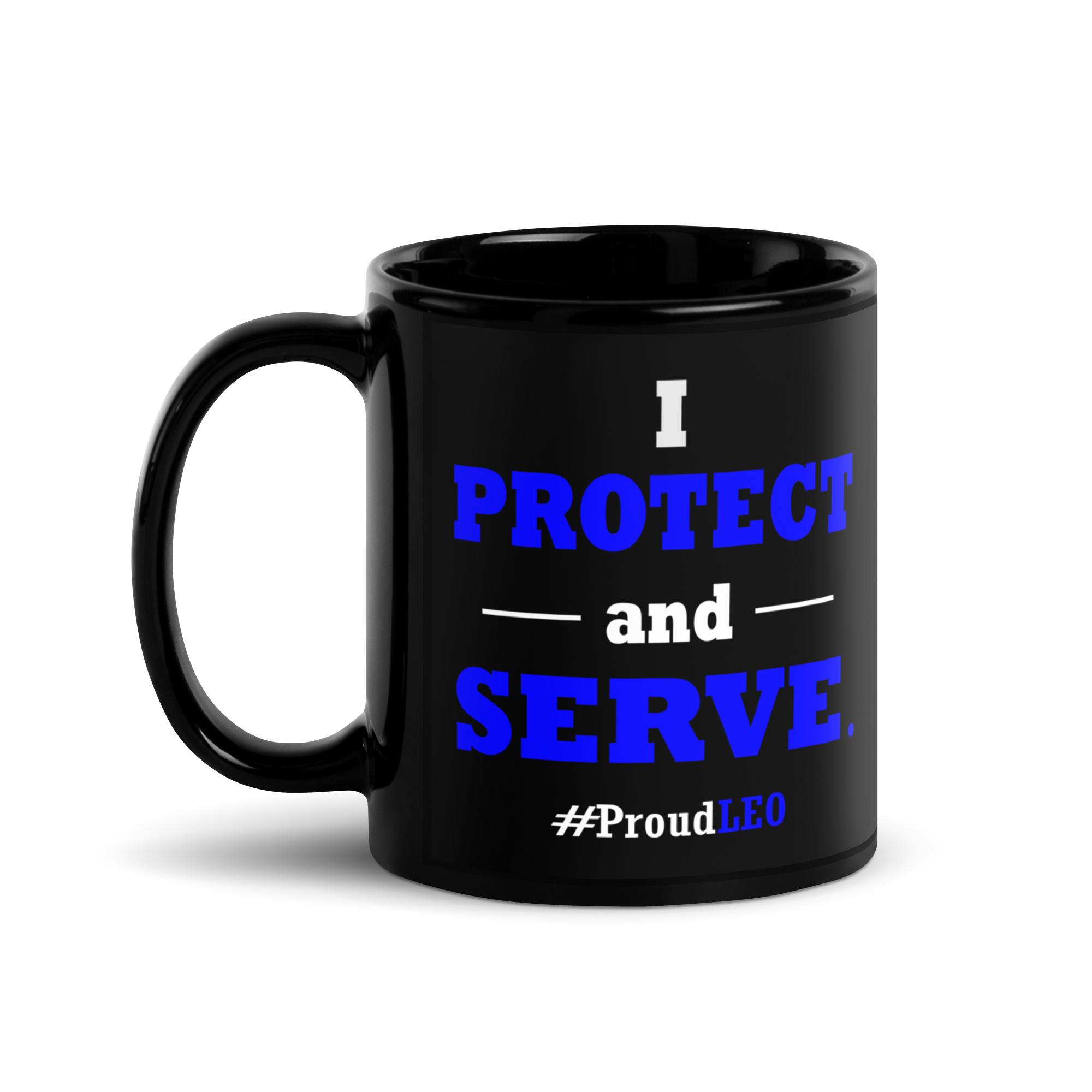 "I Protect and Serve: #proudLEO" Mug