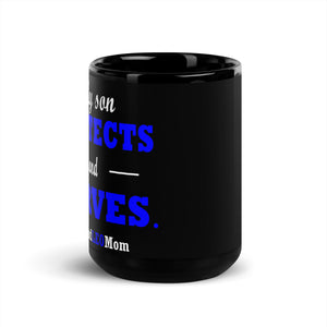 "My Son Serves and Protects: #proudLEOmom" Mug