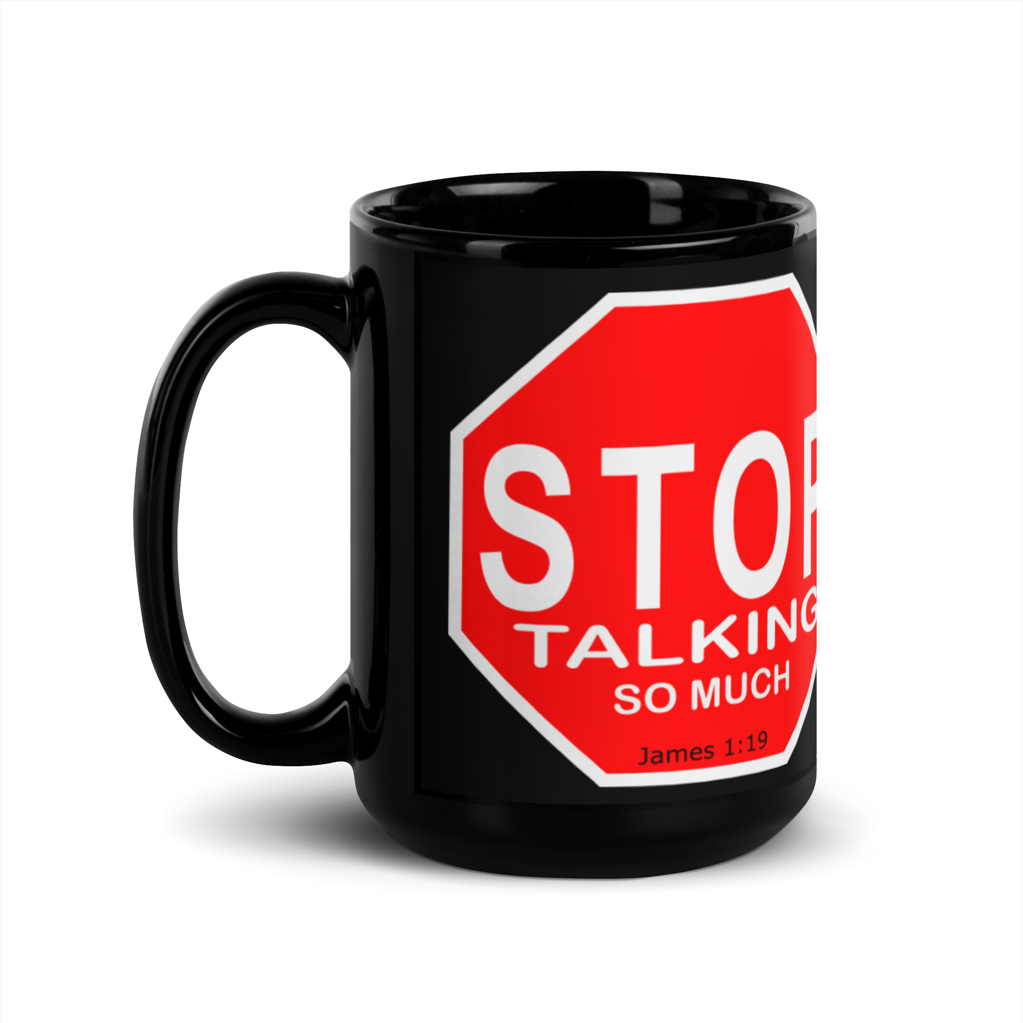 "Stop Talking So Much" Mug