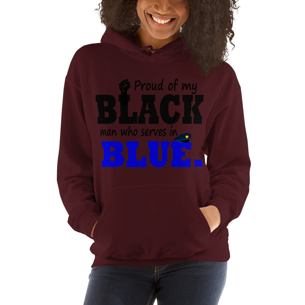 "Proud of My Black Man who Serves in Blue." Hoodie