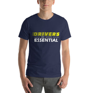 "Drivers are Always Essential" T-Shirt