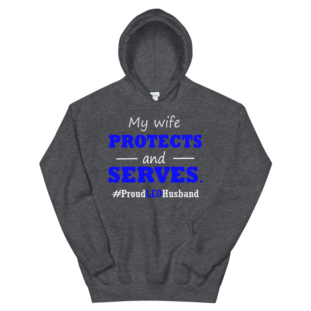 "My Wife Protects and Serves. Proud LEO Husband" Hoodie