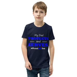 "My Dad Protects and Serves" Proud LEO Youth Tee