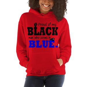 "Proud of My Black Man who Serves in Blue." Hoodie