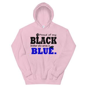 "Proud of My Black Brother who Serves in Blue." Hoodie