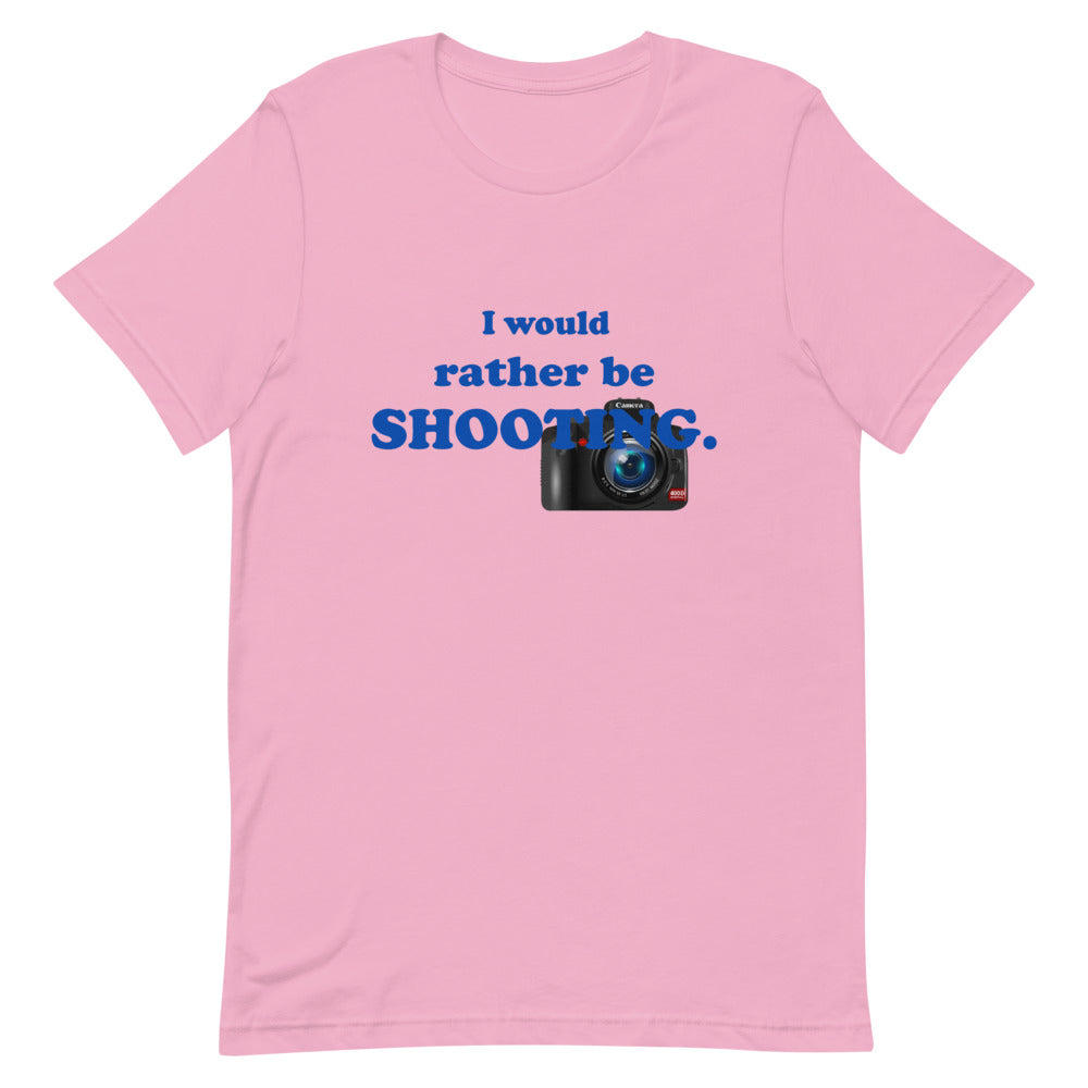 "I Would Rather Be Shooting" (Photos/Photography) T-Shirt