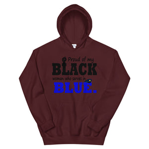 "Proud of my Black Woman who Serves in Blue." Hoodie