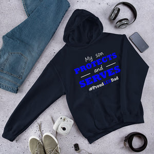 "My Son Protects and Serves. Proud LEO Dad" Hoodie