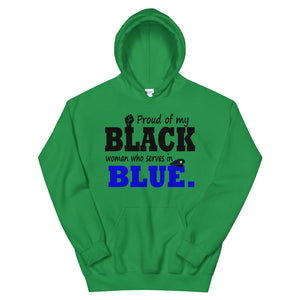 "Proud of my Black Woman who Serves in Blue." Hoodie