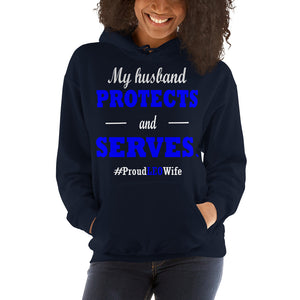 "My Husband Protects and Serves. Proud Leo Wife" Hoodie