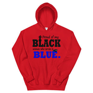 "Proud of my Black Woman who Serves in Blue." Hoodie
