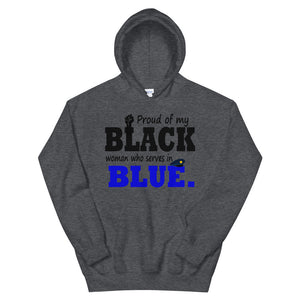 "Proud of my Black Woman who Serves in Blue." Hoodie