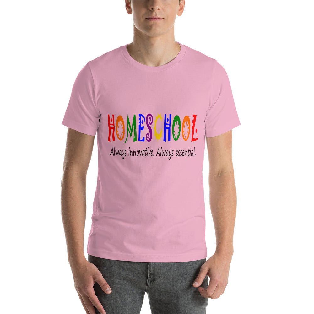 "Homeschool: Always Innovative, Always Essential." T-Shirt