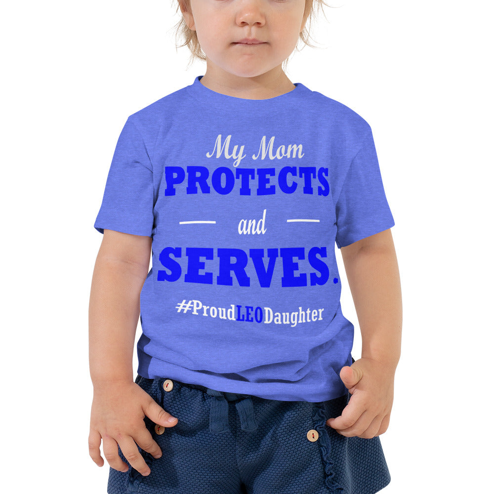 "My Mom Protects and Serves" Proud LEO Toddler Tee