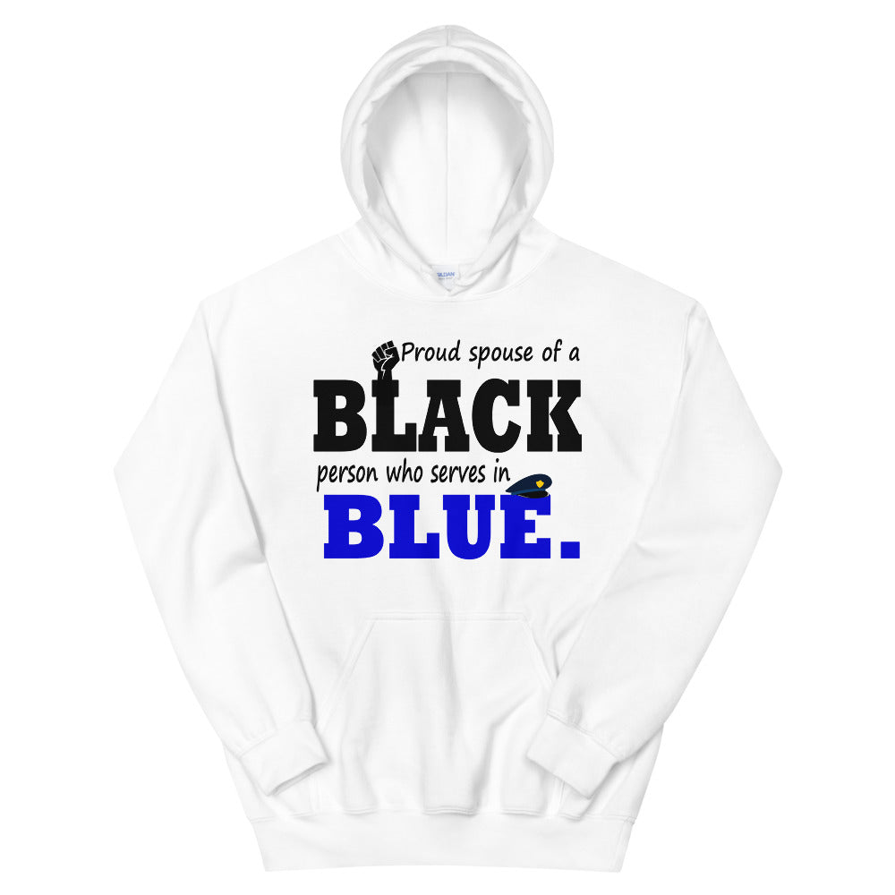 "Proud Spouse of a Black Person who Serves in Blue." Unisex Hoodie