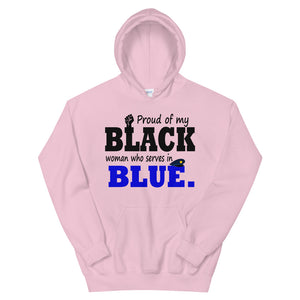 "Proud of my Black Woman who Serves in Blue." Hoodie