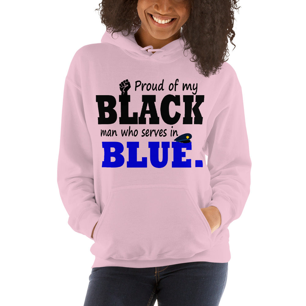 "Proud of My Black Man who Serves in Blue." Hoodie