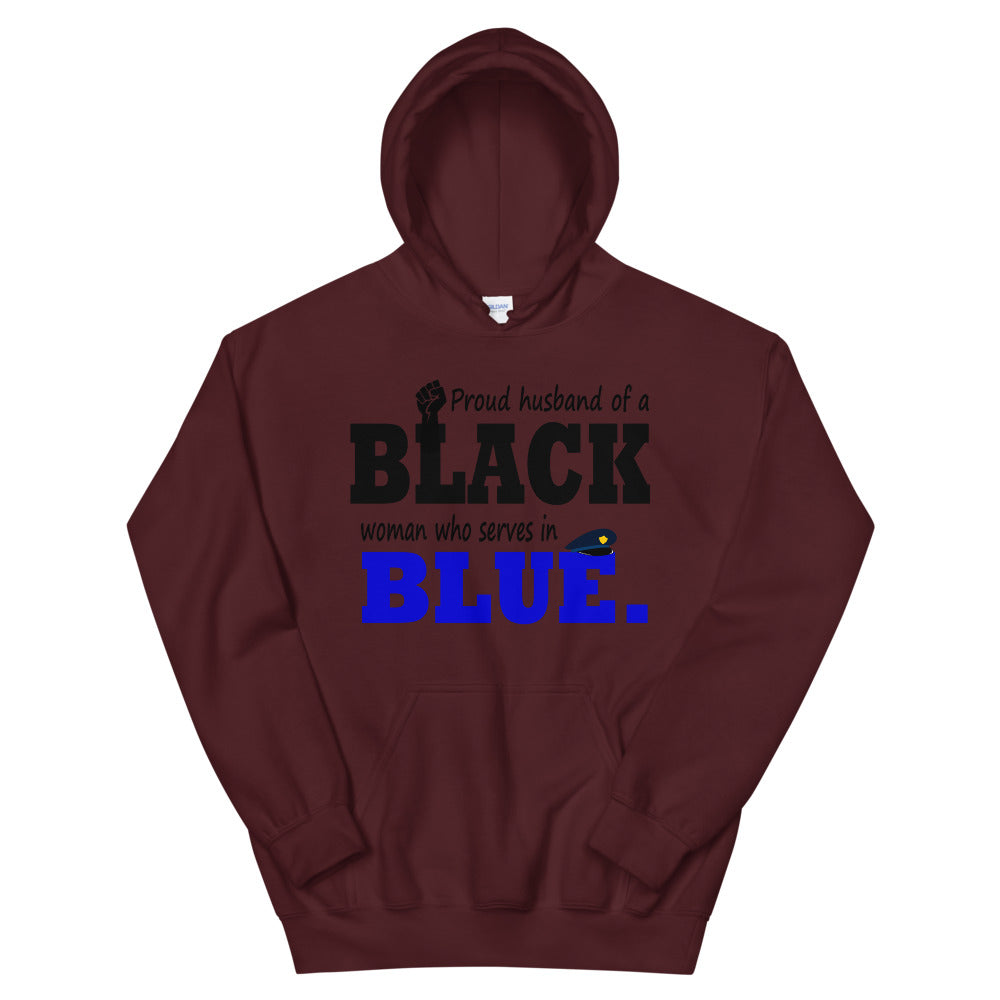 "Proud Husband of a Black Woman who Serves in Blue." Hoodie