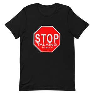 "Stop Talking So Much: James 1:19" Unisex T-Shirt