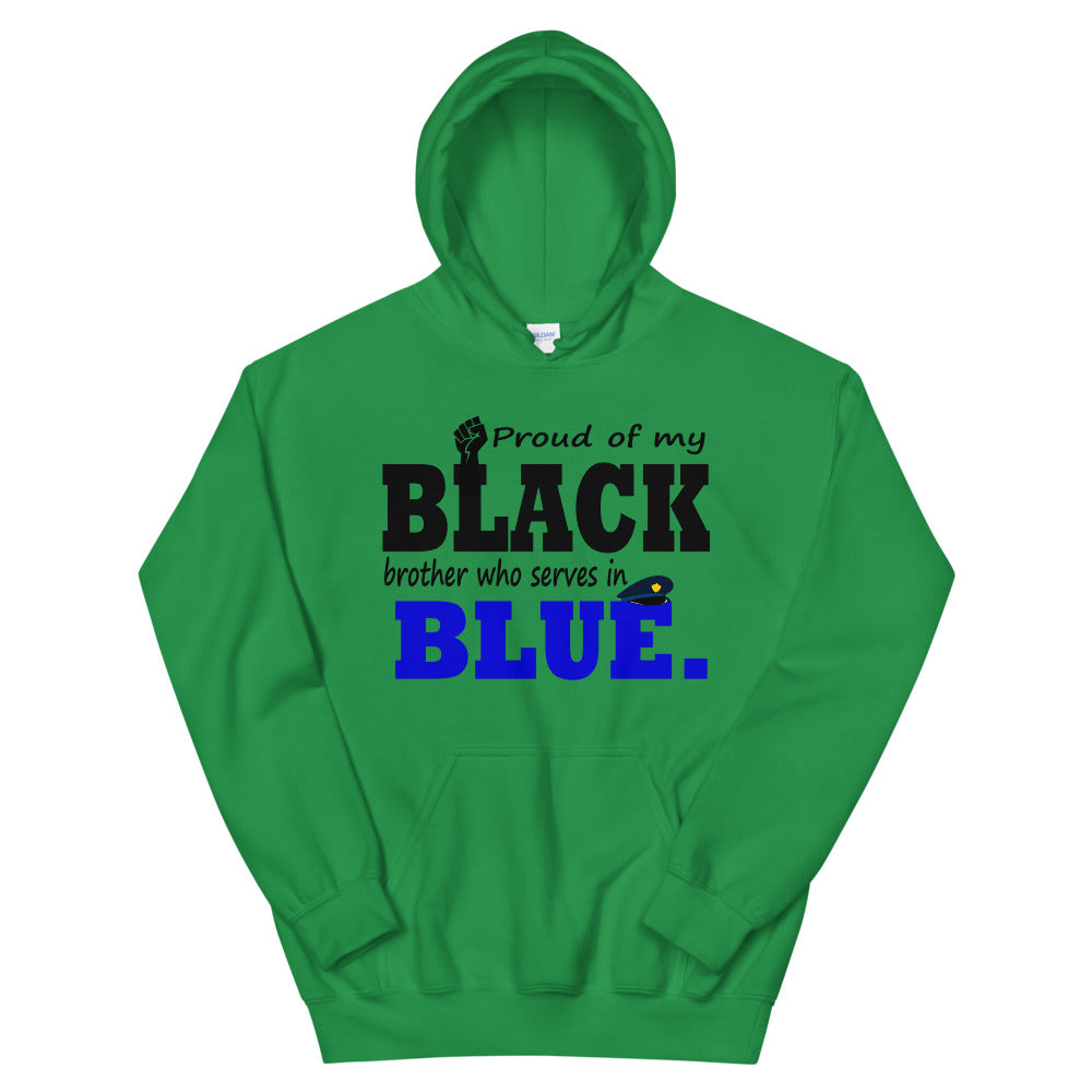"Proud of My Black Brother who Serves in Blue." Hoodie