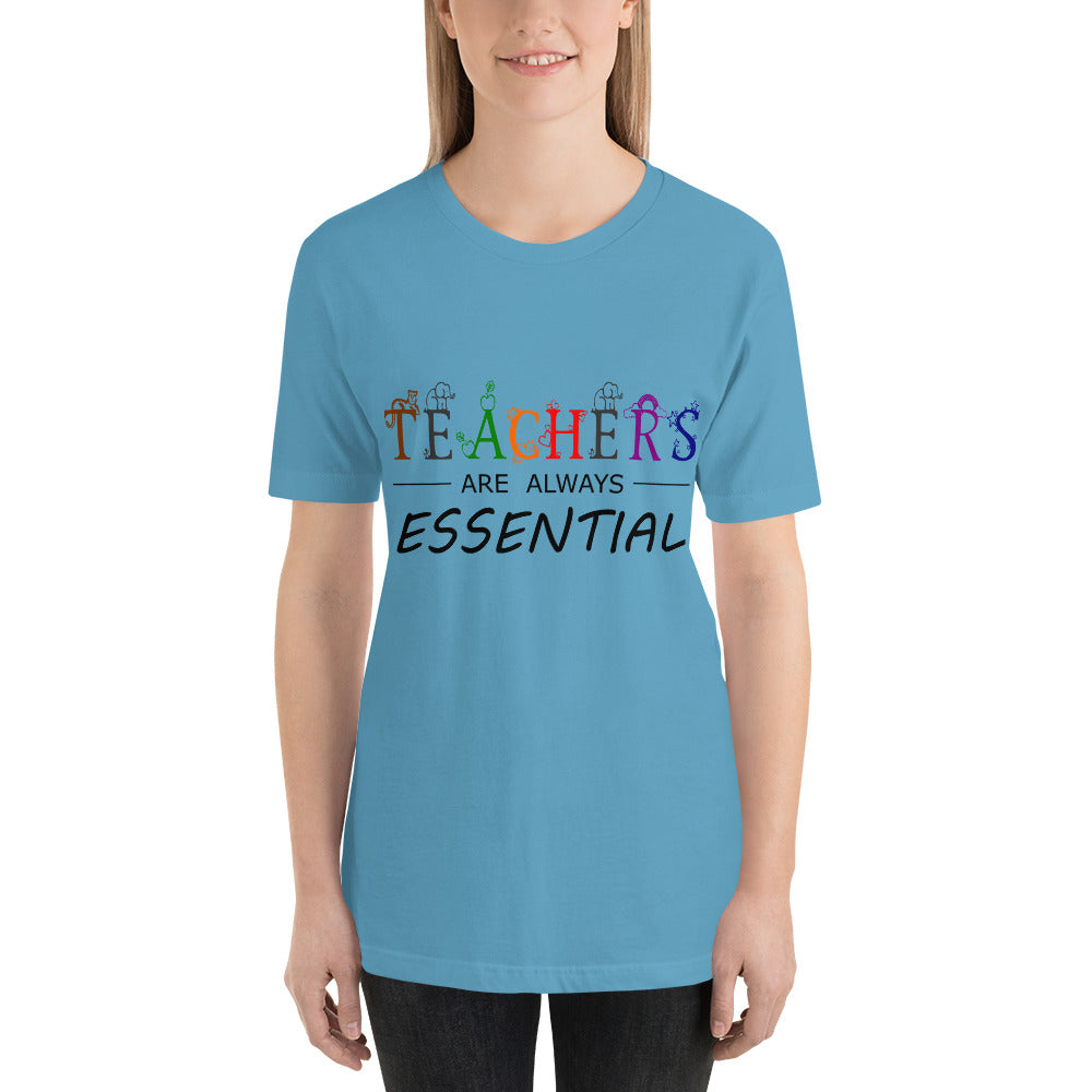 "Teachers are Always Essential." Short-Sleeve Unisex T-Shirt