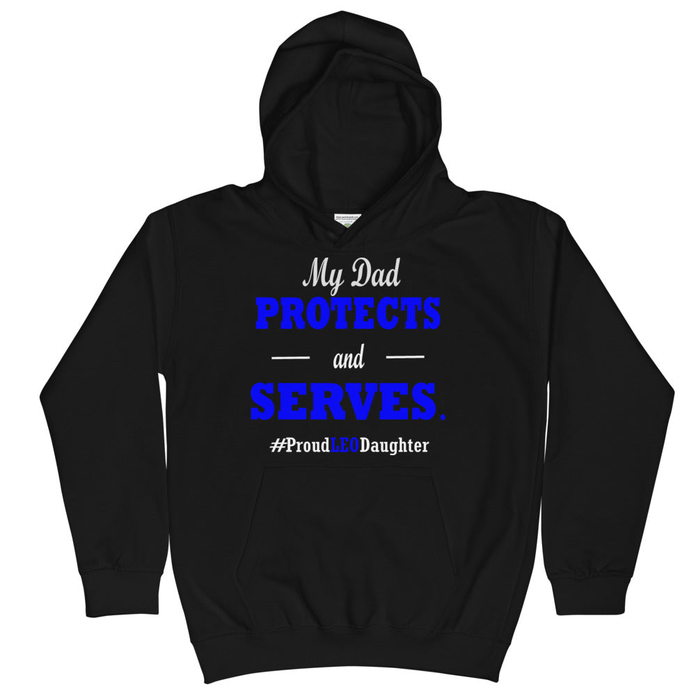 "My Dad Protects and Serves" Proud LEO Daughter Kids Hoodie