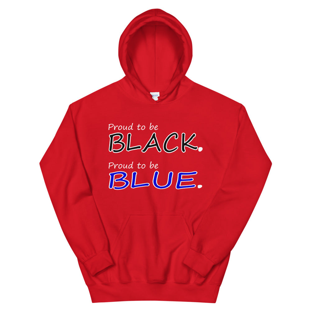 "Proud to be Black, Proud to be Blue." Unisex Hoodie