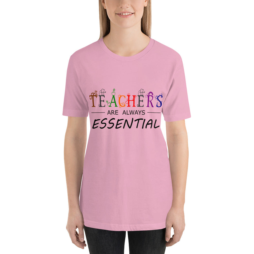 "Teachers are Always Essential." Short-Sleeve Unisex T-Shirt