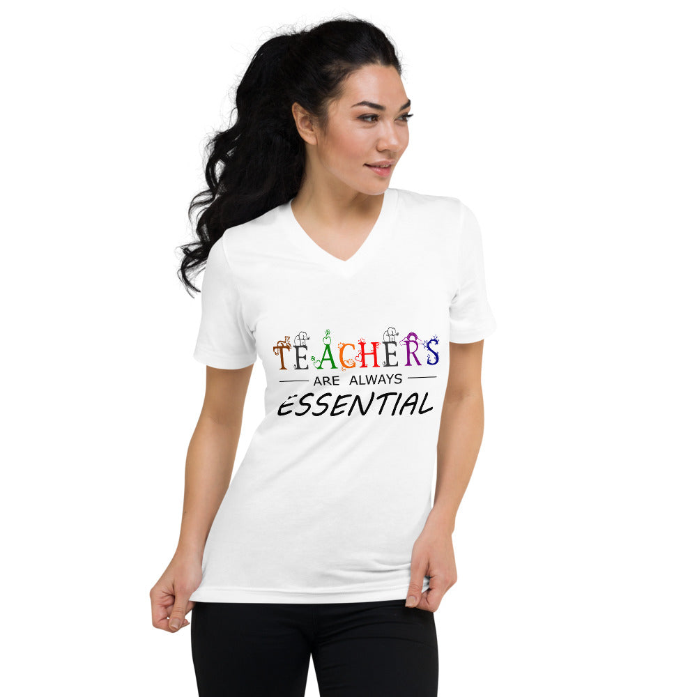 "Teachers are Always Essential." Unisex Short Sleeve V-Neck T-Shirt