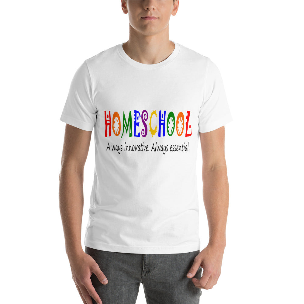 "Homeschool: Always Innovative, Always Essential." T-Shirt