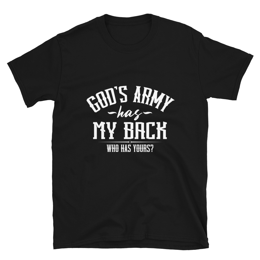 "God's army has my back. Who's got yours?" Psalm 35 Angel of War T-shirt